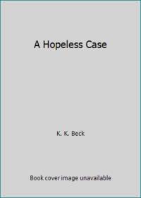 A Hopeless Case