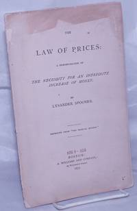 The law of prices, a demonstration of the necessity for an indefinite increase of money