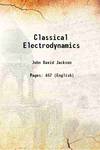 Classical Electrodynamics