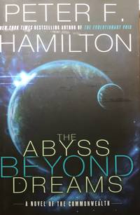 The Abyss Beyond Dreams: A Novel of the Commonwealth (Commonwealth: Chronicle of the Fallers)