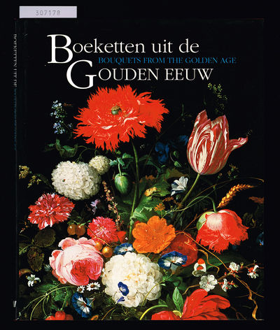 Boeketten uit de gouden eeuw. Mauritshuis in…