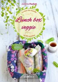 Lunch box veggie: Le tour du monde en 60 recettes : Europe Asie Amérique Afrique