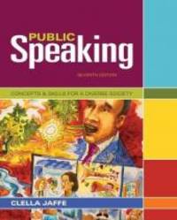 Public Speaking: Concepts and Skills for a Diverse Society (Cengage Advantage Books) by Jaffe, Clella - 1/1/2012