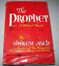 The Prophet: A Biblical Novel by Sholem Asch - 1955