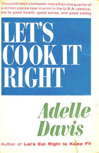 Let&#039;s Cook it Right by Davis, Adelle - 1971-07-01