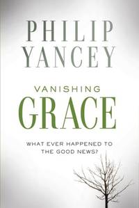 image of Vanishing Grace: What Ever Happened to the Good News?
