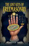 Lost Keys of Freemasonry, The