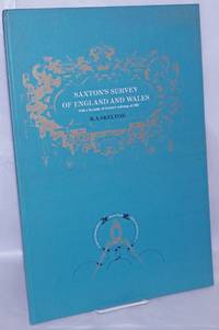 Saxton&#039;s Survey of England and Wales with a facsimile of Saxton&#039;s wall-map of 1583 by Skelton, R. A. With A.D. Baxter and S.T.M. Newman - 1974