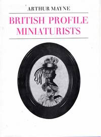 British Profile Miniaturists (Faber collectors library) by Arthur Mayne - 1st Edition - 1970 - from Pendleburys - the bookshop in the hills (SKU: 209638)