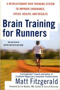 Brain Training for Runners by Matt Fitzgerald - 2007