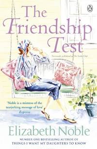 The Friendship Test by Noble, Elizabeth