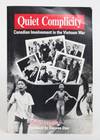 Quiet Complicity: Canadian Involvement in the Vietnam War