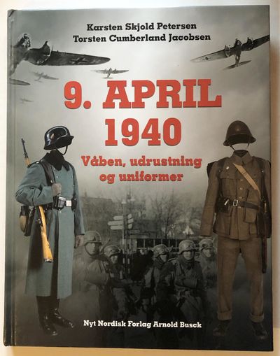 9. April 1940. Våben, udrustning og uniformer.