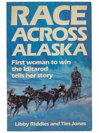 Race Across Alaska: First Woman to Win the Iditarod Tells Her Story