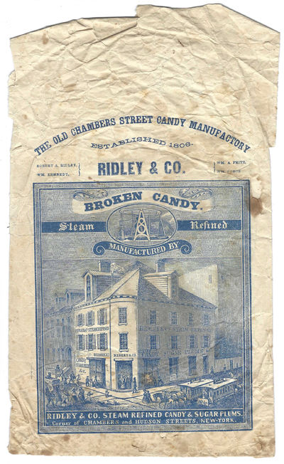 The Old Chambers Street Candy Manufactory. Established 1806.... Broken Candy... Ridley & Co. Steam Refined Candy & Sugar Plums