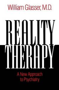 Reality Therapy: A New Approach to Psychiatry by William Glasser - Paperback - from The Saint Bookstore (SKU: A9780060904142)