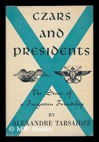 cover of Czars and Presidents; the Story of a Forgotten Friendship