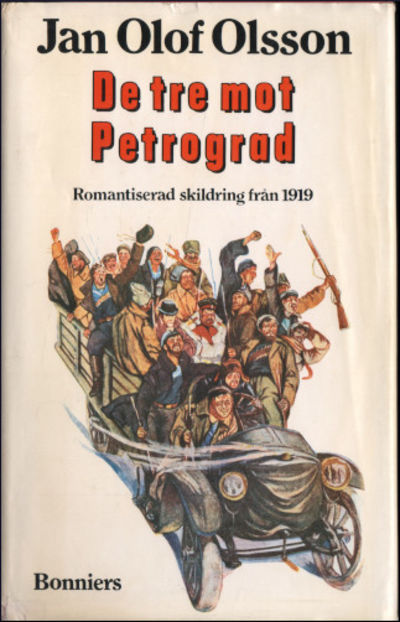 DE TRE MOT PETROGRAD. Romantiserad skildring från…