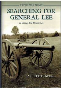 cover of SEARCHING FOR GENERAL LEE A Civil War Novel