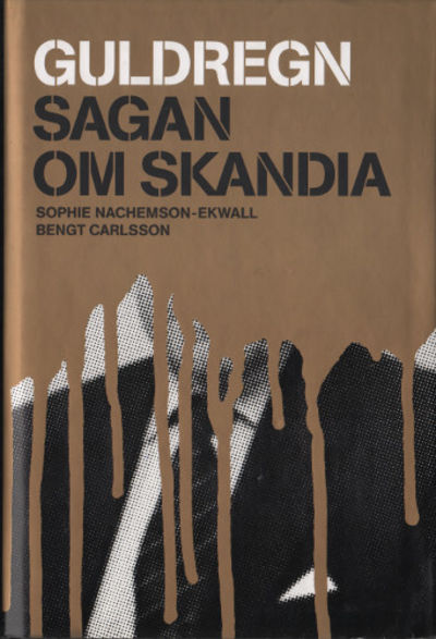 GULDREGN. Sagan om Skandia.