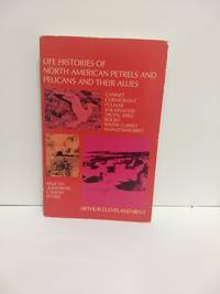 cover of Life Histories of North American Petrels and Pelicans and Their Allies
