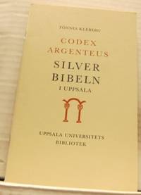 Codex argenteus. Silverbibeln i Uppsala.