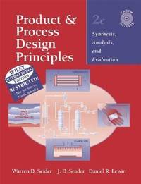 Product and Process Design Principles: Synthesis, Analysis, and Evaluation