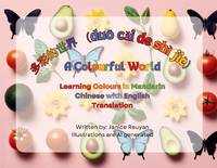 多彩的世界 (duō cǎi de shì jiè）A Colourful World: Learning Colours in Mandarin Chinese...