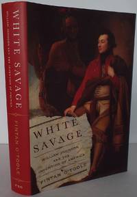 White Savage: William Johnson and the Invention of America
