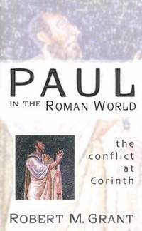 Paul in the Roman World: The Conflict at Corinth