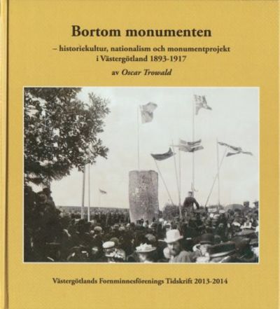Bortom monumenten. Historiekultur, nationalism…