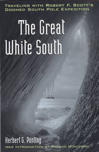 The Great White South. Traveling with Robert F.…
