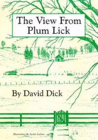 The View from Plum Lick by David B. Dick - 1997