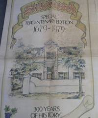 Stellenbosch Special Tercentenary Edition 1679-1979 - 300 Years of History: Supplement to The Argus, November 8 1979