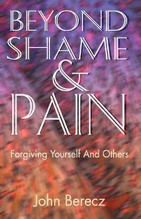 BEYOND SHAME AND PAIN