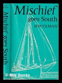 Mischief goes South / Harold W. Tilman