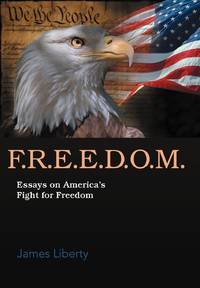 F.R.E.E.D.O.M.: Essays on America's Fight for Freedom