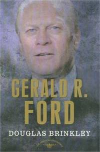 Gerald R. Ford : The 38th President, 1974-1977
