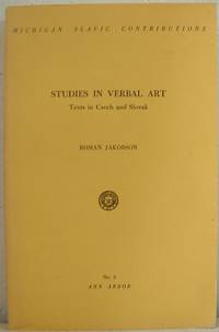 Studies in Verbal Art: Texts in Czech and Slovak (Michigan Slavic Contributions No. 4) by Roman Jakobson - Paperback - 1971 - from 64 Books (SKU: biblio1317)