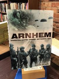 Arnhem: Operation "Market Garden", September 1944