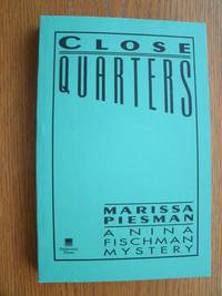 Close Quarters by Marissa Piesman - Paperback - Advance Reading Copy - 1994 - from Scene of the Crime Books, IOBA (SKU: biblio11144)