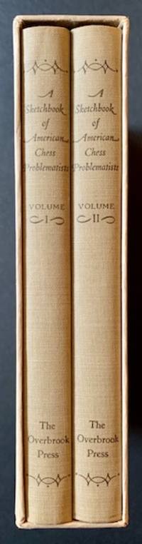 A Sketchbook of American Chess Problematists (in 2 Vols. + Slipcase)