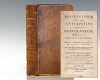 Observations Upon the Antiquities of the Town of Herculaneum, Discovered at the Foot of Mount...