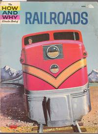 The How and Why Wonder Book of Railroads - No.5052 in Series by Scharff, Robert - 1964