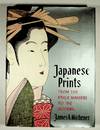 JAPANESE PRINTS From the Early Masters to the Modern