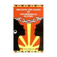 Breaking the Chains of Psychological Slavery
