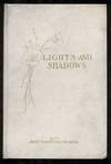 Lights and Shadows: A Collection of Poems Sombre and Gay