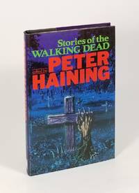 Stories of the Walking Dead by Haining, Peter - 1986