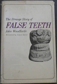 The Strange Story of False Teeth