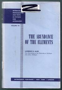 The Abundance of the Elements. Interscience Monographs and Texts in Physics and Astronomy Volume VII